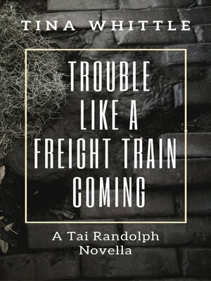cover image of Trouble Like a Freight Train Coming